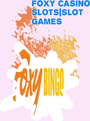 Foxybingo slots