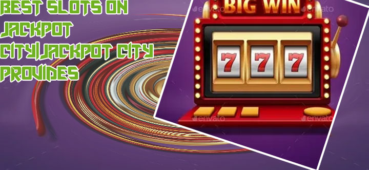 Jackpot city best slot machine
